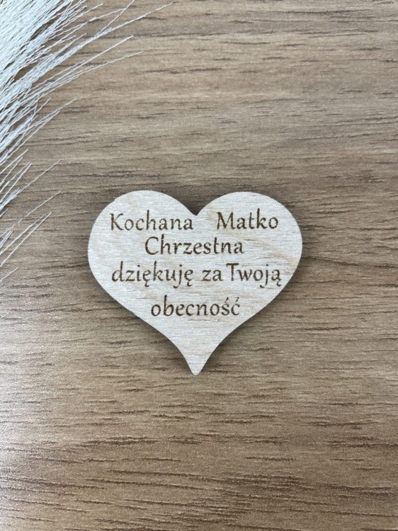 Serduszko z grawerem. Podziękowanie dla Chrzestnych. Materiał sklejka drewniana Grawer Kochana Matko Chrzestna