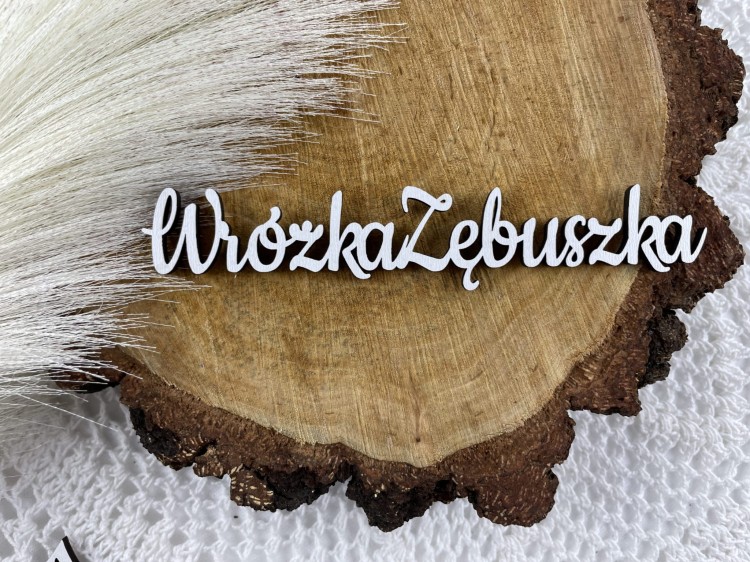 Napis.  Wróżka Zębuszka. Kolor sklejka drewniana