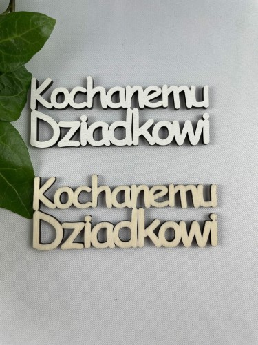 Napis. Kochanemu dziadkowi. kolor sklejka drewniana