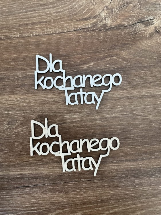 Napis. Dla kochanego taty. kolor sklejka drewniana
