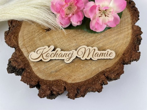 Tabliczka z grawerem. "Kochanej Mamie" Materiał sklejka drewniana